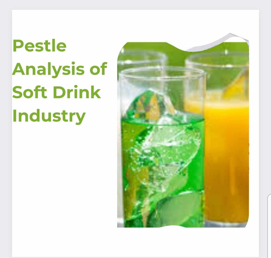 PESTLE Analysis of Soft Drink Industry