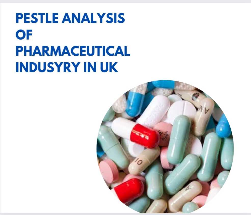PESTLE Analysis of Pharmaceutical Industry in UK