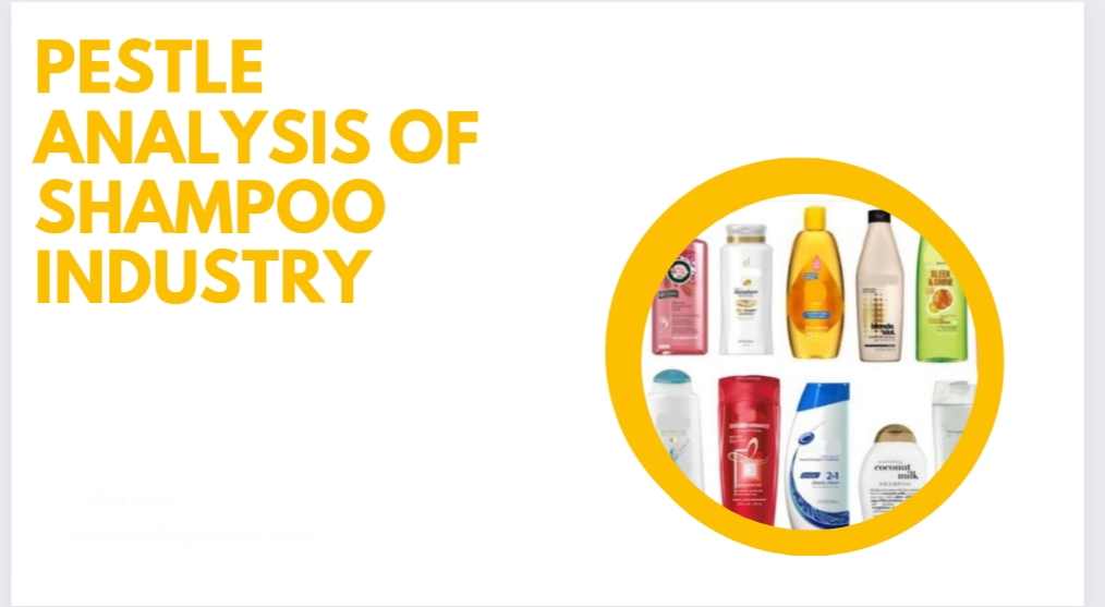 PESTLE Analysis of Shampoo Industry