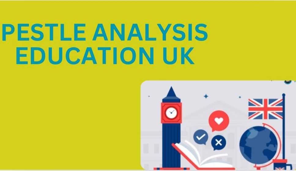 PESTLE Analysis Education UK