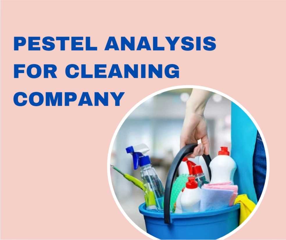 PESTEL Analysis for Cleaning Company