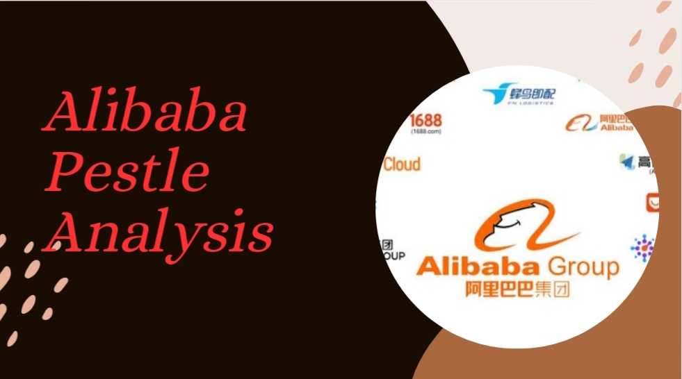 Alibaba PESTLE Analysis